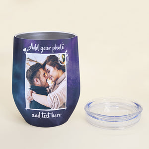 Custom Couple Photo Wine Tumbler - To My Smokin' Hot Wife, You Are The Best Thing That Ever Happened To Me - Wine Tumbler - GoDuckee